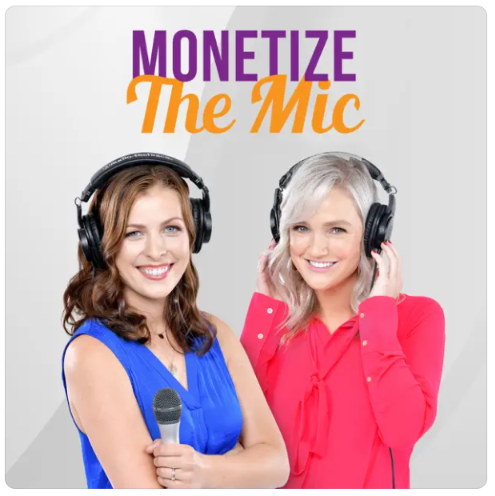 Monetize the Mic Featured Podcast