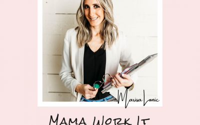 Mama Work It Podcast