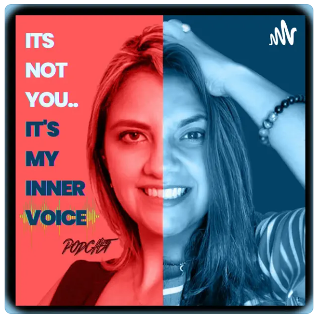 It’s not YOU it’s my Inner Voice with Diana Ariza